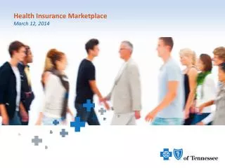 Health Insurance Marketplace March 12, 2014