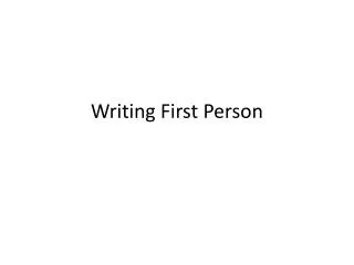 Writing First Person