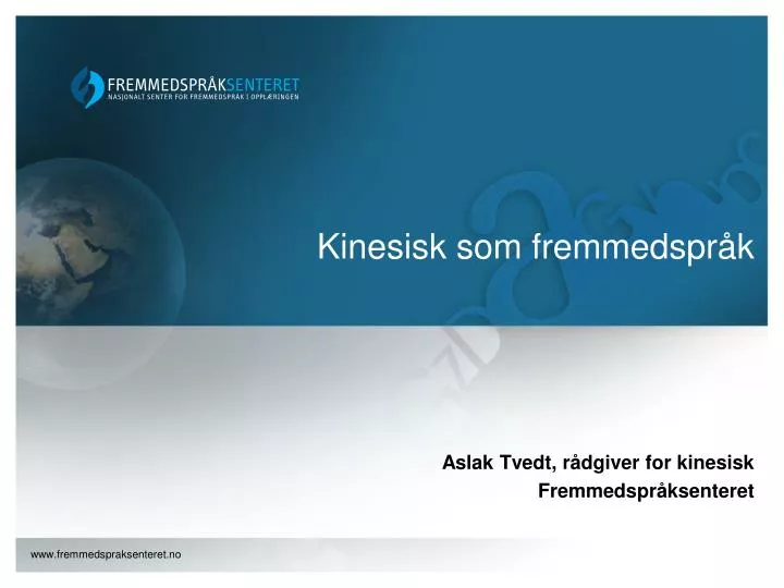 kinesisk som fremmedspr k