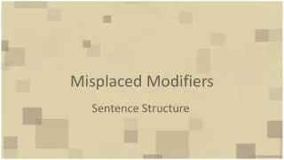 Misplaced Modifiers