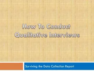 Surviving the Data Collection Report