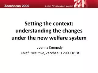 Setting the context: understanding the changes under the new welfare system