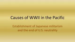 Causes of WWII in the Pacific