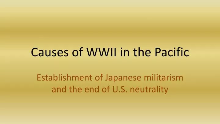 causes of wwii in the pacific