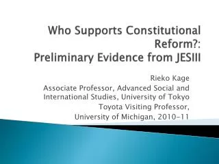 Who Supports Constitutional Reform?: Preliminary Evidence from JESIII
