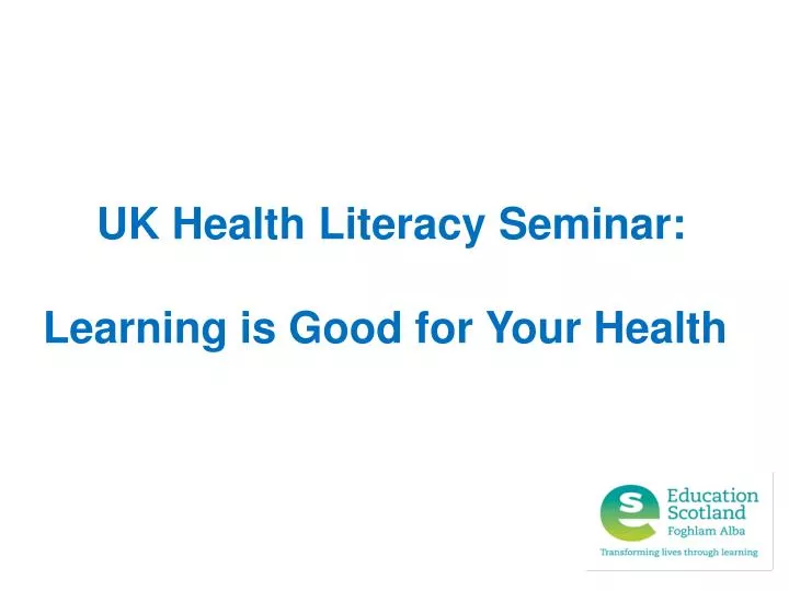 uk health literacy seminar learning is good for your health