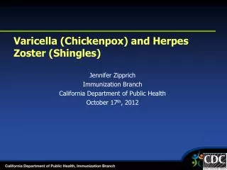 Varicella (Chickenpox) and Herpes Zoster (Shingles)