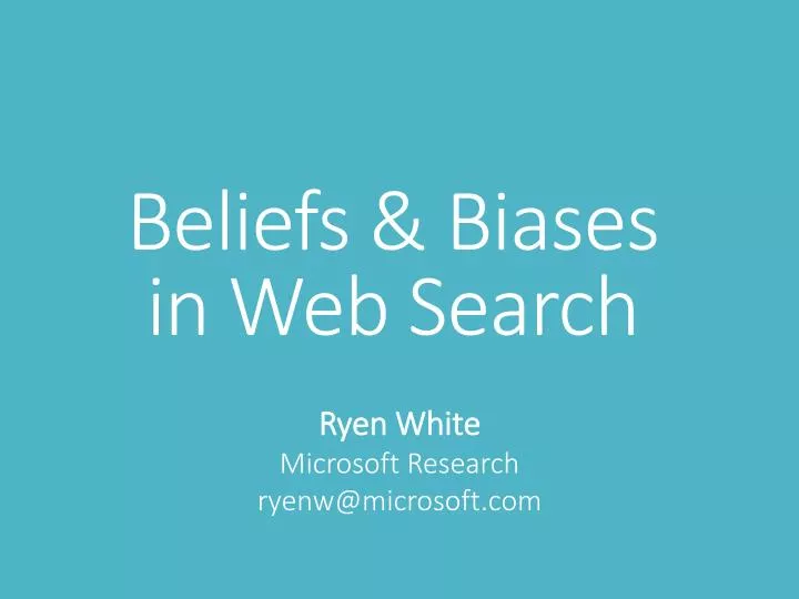 beliefs biases in web search