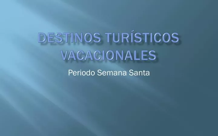 destinos tur sticos v acacionales