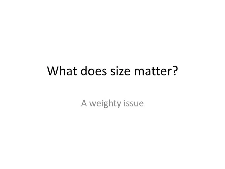 what does size matter