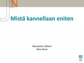 mist kannellaan eniten