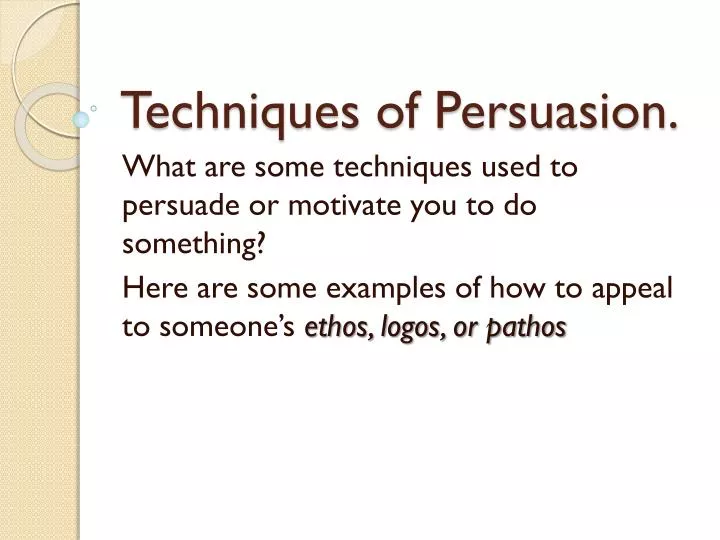 techniques of persuasion