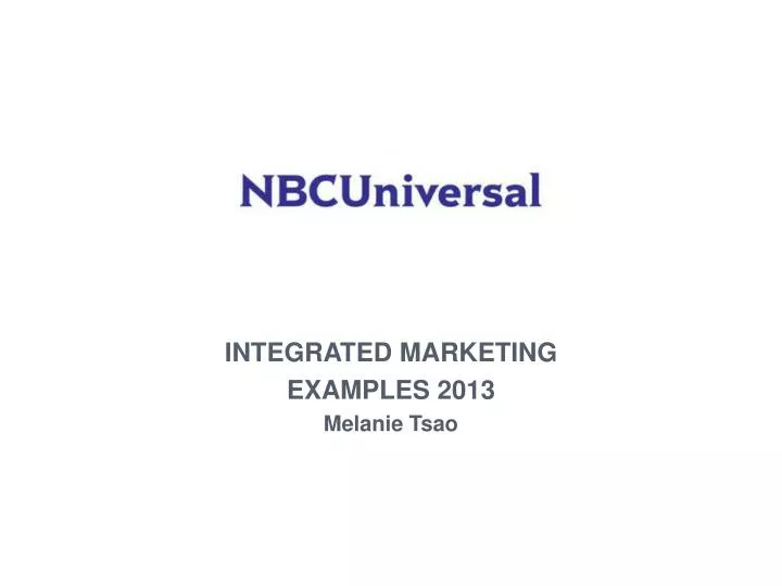 integrated marketing examples 2013 melanie tsao