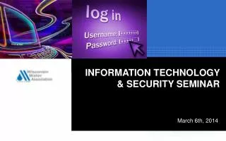INFORMATION TECHNOLOGY &amp; SECURITY SEMINAR