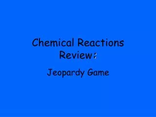 Chemical Reactions Review :