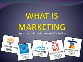 WHAT IS MARKETING