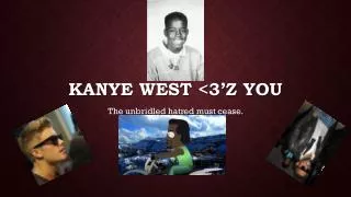 Kanye west &lt;3’z you