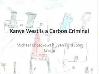 Kanye West Is a Carbon Criminal