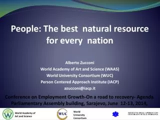 People: The best natural resource for every nation Alberto Zucconi