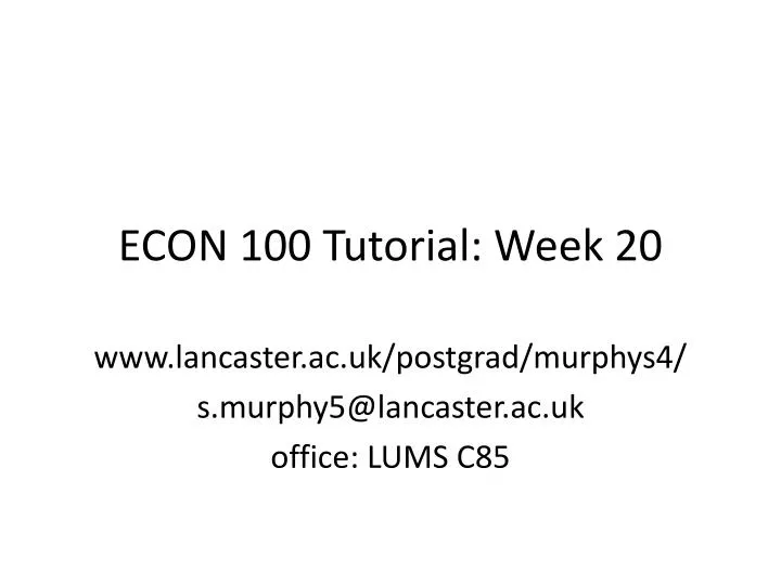 econ 100 tutorial week 20