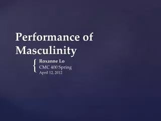 Performance of Masculinity