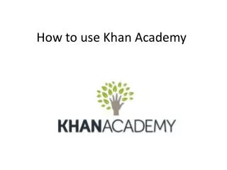 How to use Khan Academy