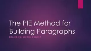 The PIE Method for Building Paragraphs