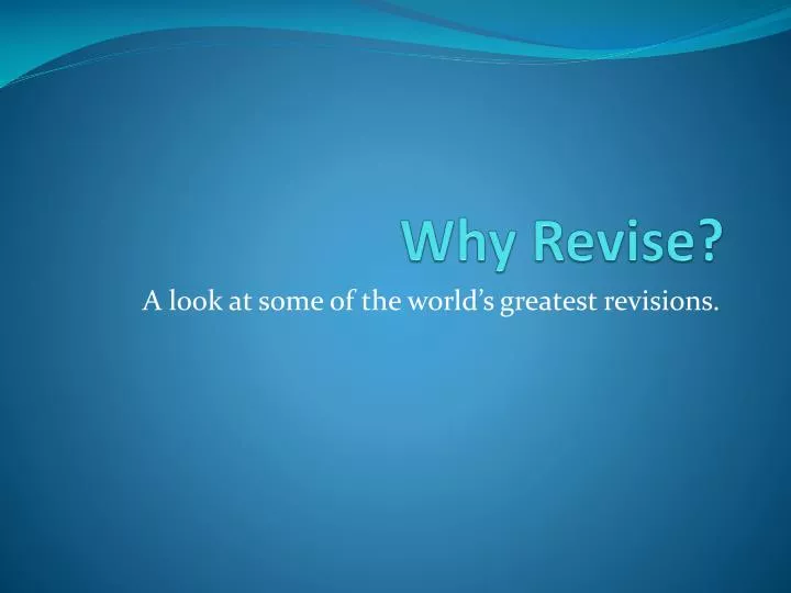 why revise