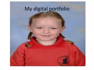 My digital portfolio