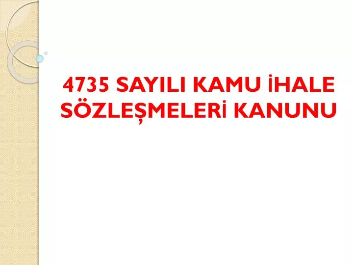 4735 sayili kamu hale s zle meler kanunu