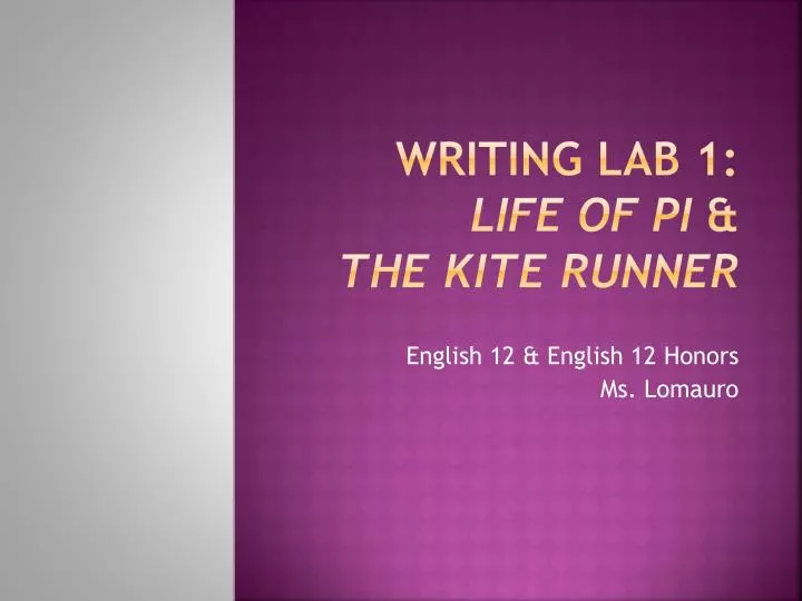 writing lab 1 life of pi the kite runner