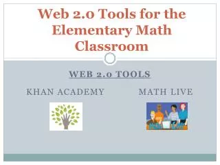 Web 2.0 Tools for the Elementary Math Classroom
