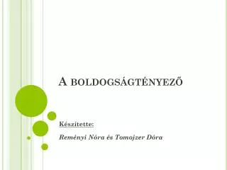 a boldogs gt nyez