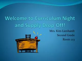 Welcome to Curriculum Night and Supply Drop-Off!