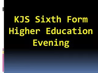 KJS Sixth Form Higher Education Evening