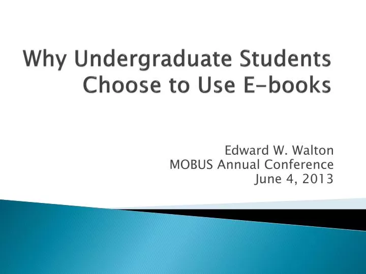 why undergraduate students choose to use e books