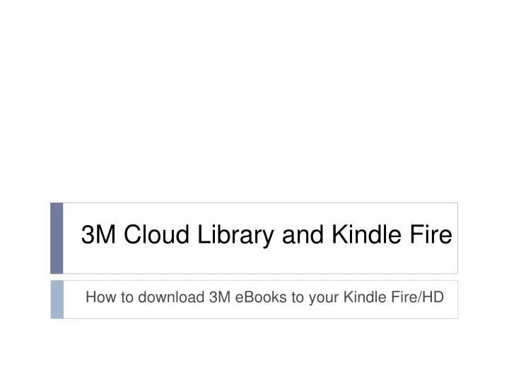 3m cloud library and kindle fire