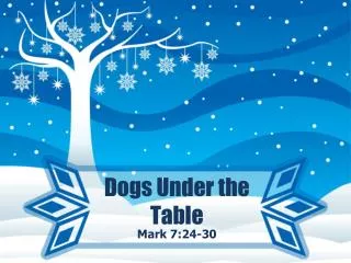 Dogs Under the Table