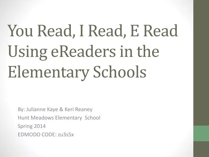 you read i read e read using ereaders in the elementary schools