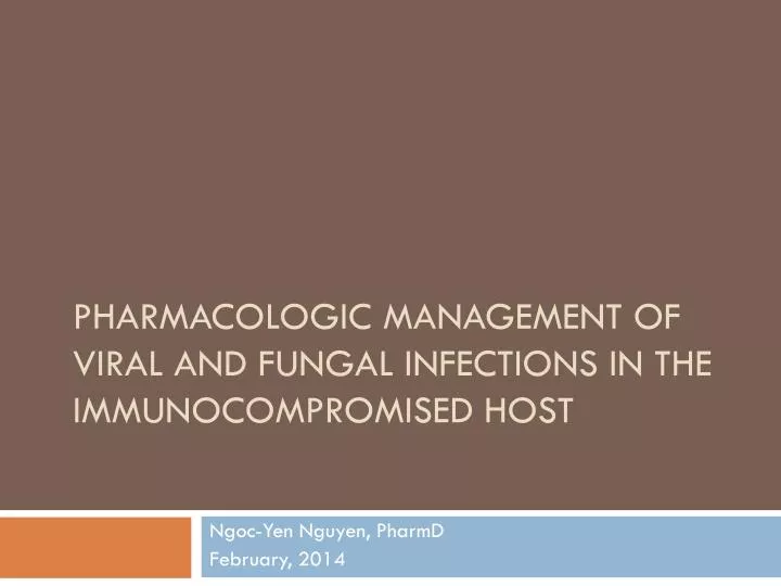 pharmacologic management of viral and fungal infections in the immunocompromised host