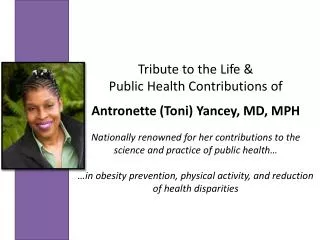 Tribute to the Life &amp; Public Health Contributions of