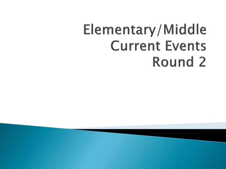 elementary middle current events round 2