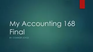 My Accounting 168 Fina l
