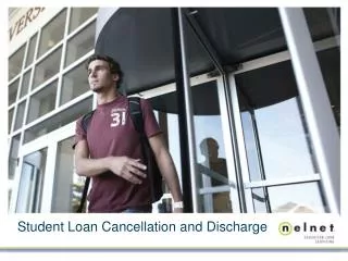 Student Loan Cancellation and Discharge