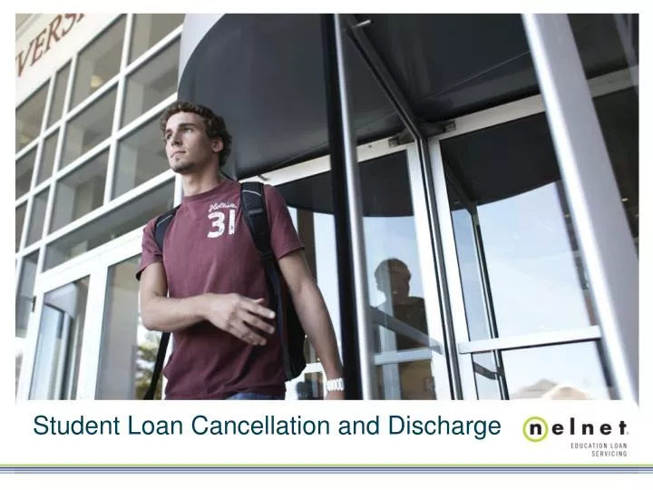 student loan cancellation and discharge