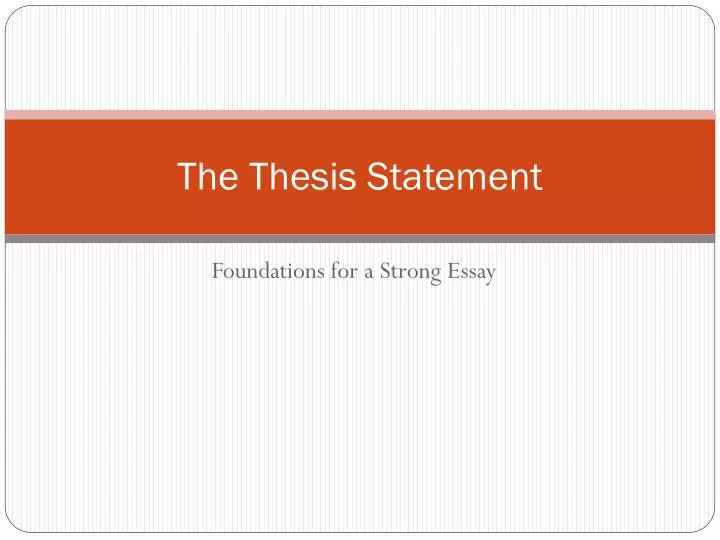 PPT - The Thesis Statement PowerPoint Presentation, free download - ID ...