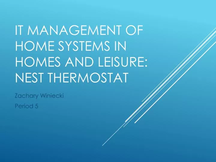 it management of home s ystems in homes and leisure nest thermostat