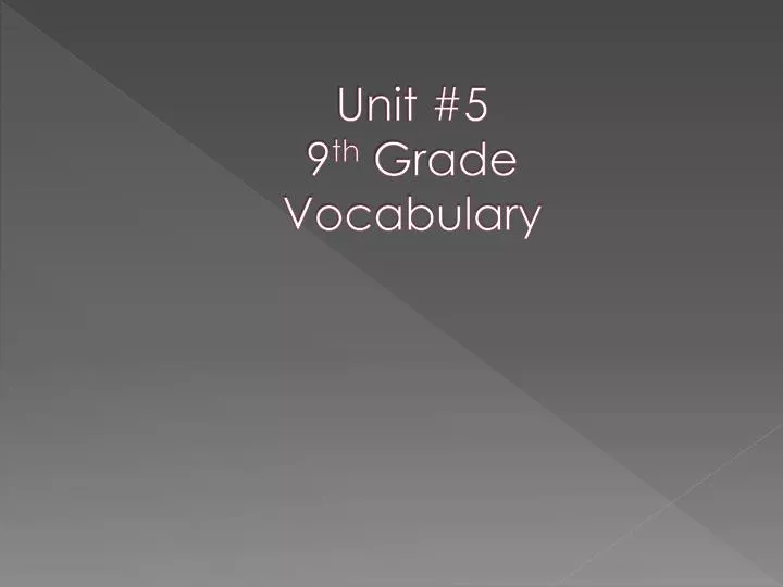 unit 5 9 th grade vocabulary