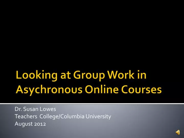 dr susan lowes teachers college columbia university august 2012