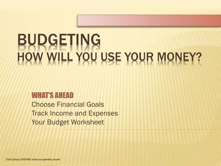 what s ahead choose financial goals track income and expenses your budget worksheet